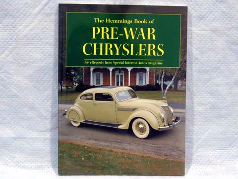 Hemmings Book of Chryslers-Airflow, Imperial, New Yorker, Town & Country, C-300 and more are thoroughly examined, road tested, and reviewed to fully explore the joys and trials of Chrysler ownership.  Paperback 120 pages.