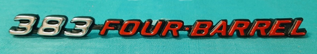 "383 Four Barrel" Hood / Fender nameplate (except R/T)