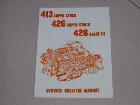413 / 426 Super Stock service bulletin manual