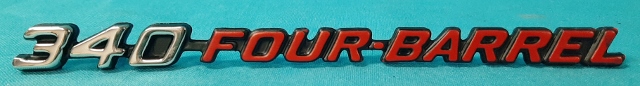 "340 Four Barrel" hood nameplate. Fits the dual-scoop R/T hoods (not shaker)